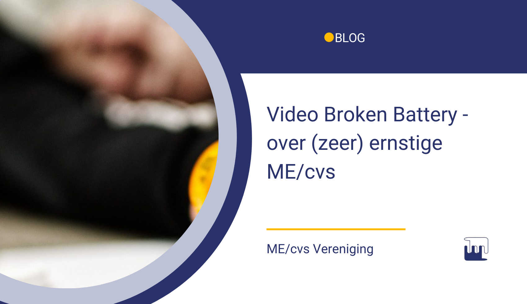 Video Broken Battery over (zeer) ernstige ME/cvs