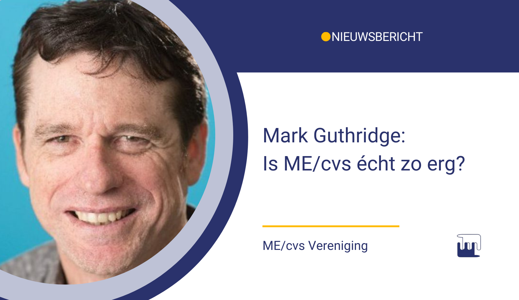 Mark Guthridge: is ME/cvs écht zo erg?