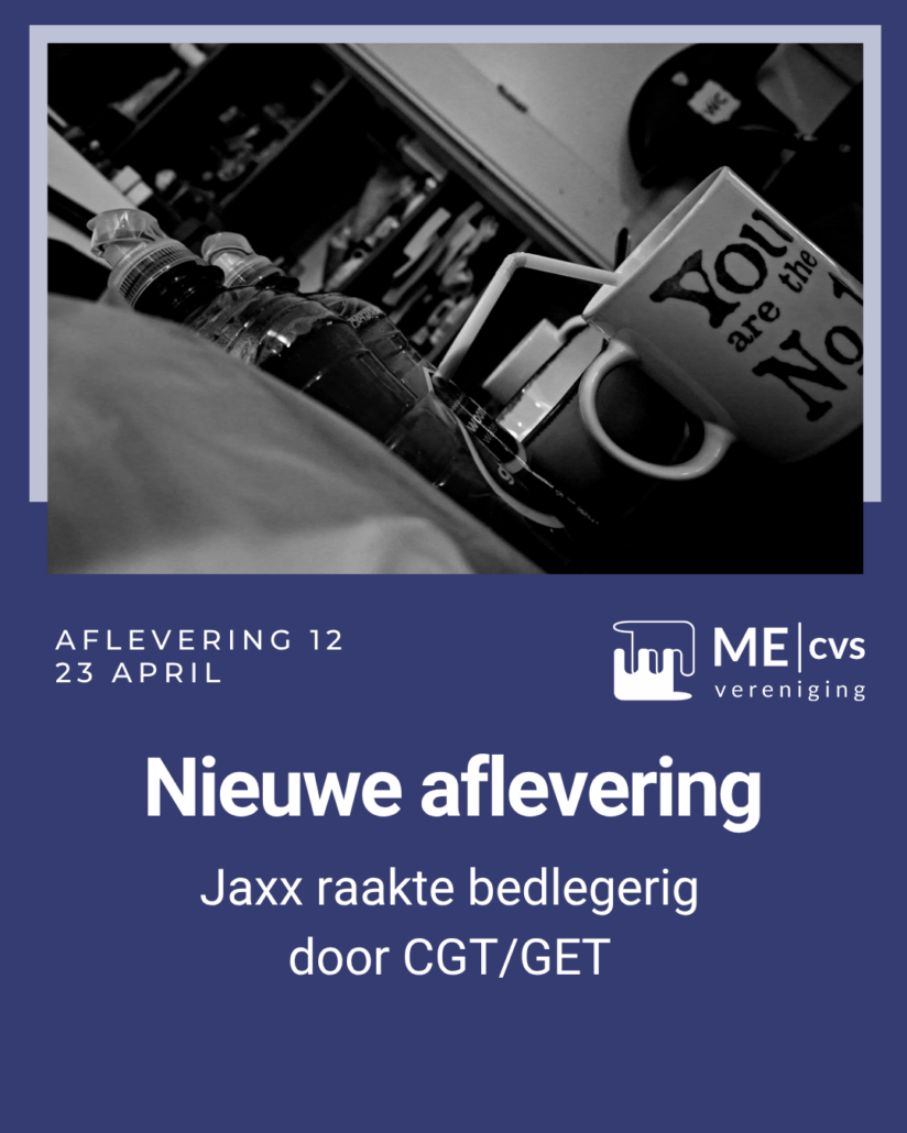 Chronisch Onbegrepen - de Podcast Aflevering 12 - Jaxx raakte bedlegerig door CGT/GET